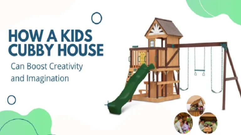 How a Kids Cubby House Can Boost Creativity and Imagination